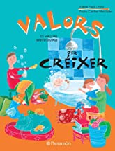 Valors per créixer : 15 valors individuals / [textos: Esteve Pujol i Pons ; il·lustracions: Fedra Cutchet Mercader]