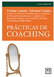 Prácticas de coaching / Viviane Launer y Sylviane Cannio ; prólogo de Pilar Jericó 