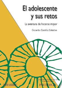 El Adolescente y sus retos : la aventura de hacerse mayor /  Gerardo Castillo Ceballos 