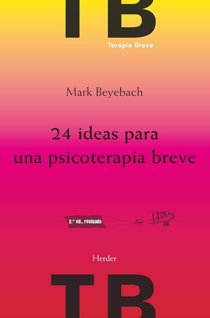 24 ideas para una psicoterapia breve / Mark Beyebach