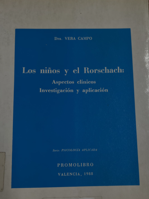 Los niños y el Rorschach : Aspectos clínicos : Investigación y aplicación / Dra. Vera Campo