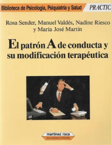 El Patrón A de conducta y su modificación terapéutica / Rosa Sender ... [et al.]
