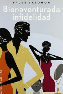 Bienaventurada infidelidad / Paule Salomon ; [traducción: Ana María Vidal]