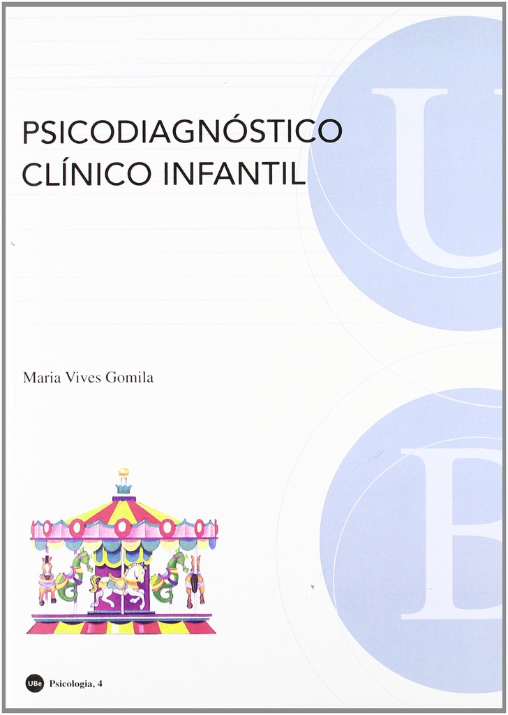 Psicodiagnóstico clínico infantil / María Vives Gomila 