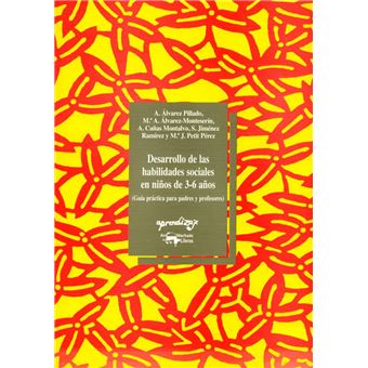 Desarrollo de las habilidades sociales en niños de 3-6 años : guía práctica para padres y profesores / A. Álvarez Pillado ... [et al.] 