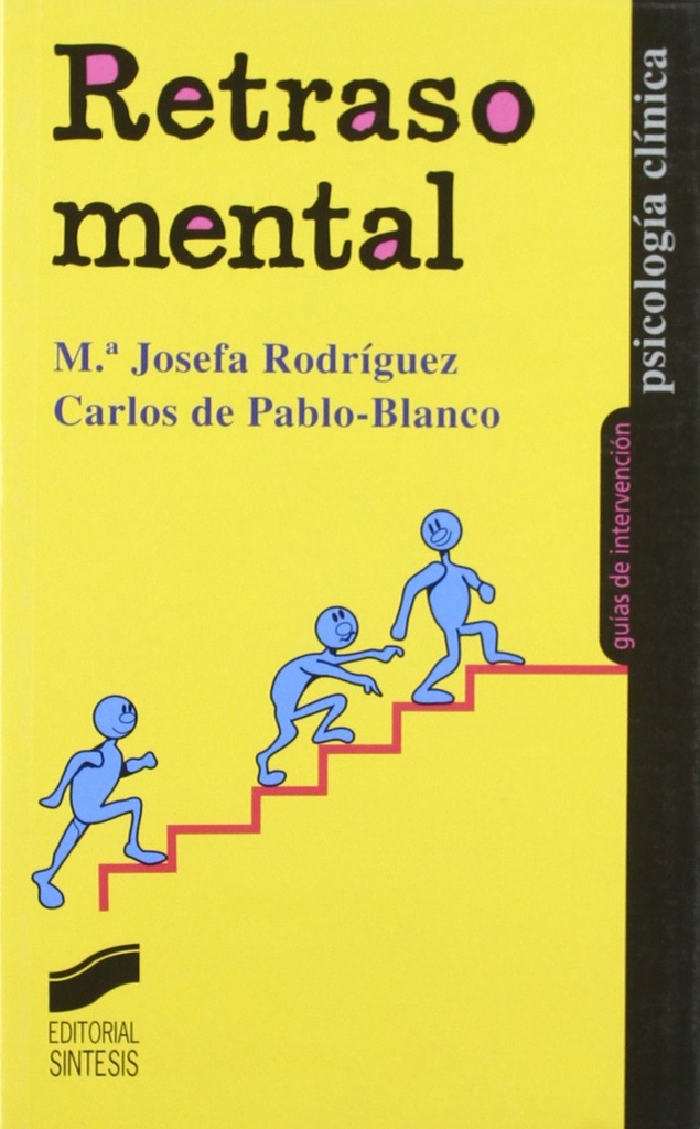 Retraso mental / M.ª Josefa Rodríguez Román, Carlos de Pablo-Blanco Jorge ; con la colaboración de: Manuel Gómez de Miguel