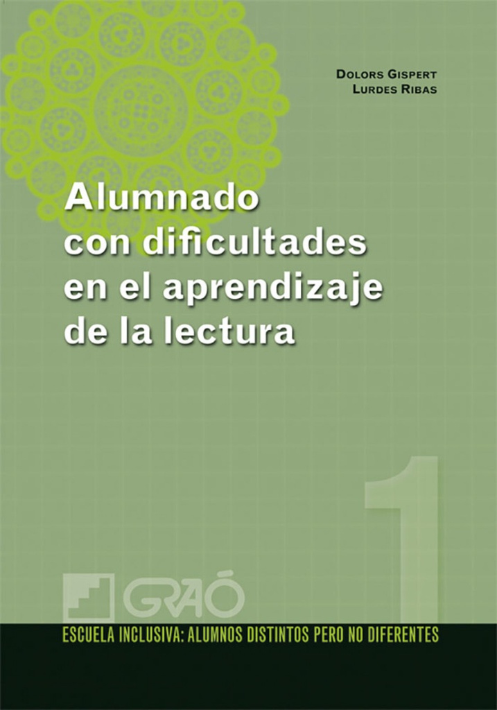 Alumnado con dificultades en el aprendizaje de la lectura / Dolors Gispert, Lurdes Ribas