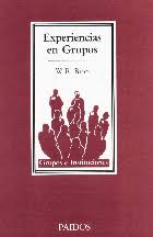 Experiencias en grupos / W.R. Bion ; [traducción de Angel Nebia ; supervisión de Janine Puget y Martha Guastavino] 