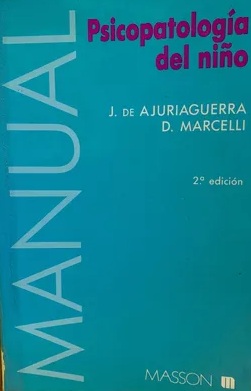 Manual de psicopatología del niño / J. de Ajuriaguerra, D. Marcelli