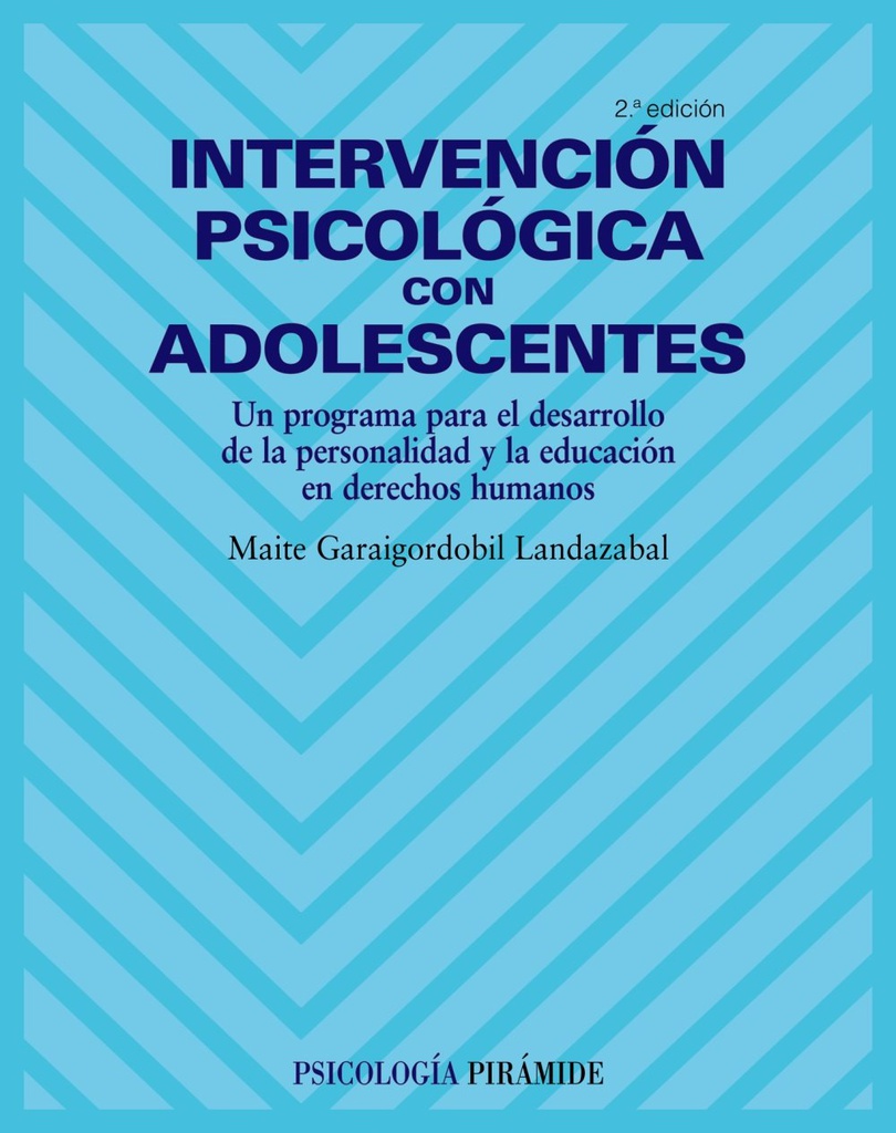 Intervención psicológica con adolescentes :  un programa para el desarrollo de la personalidad y la educación en derechos humanos / Maite Garaigordobil Landazabal