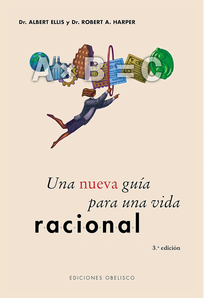 Una Nueva guía para una vida racional / Albert Ellis &amp; Robert A. Harper ; prefacio de Melvin Powers ; [traducción: Toni Cutanda Morant]