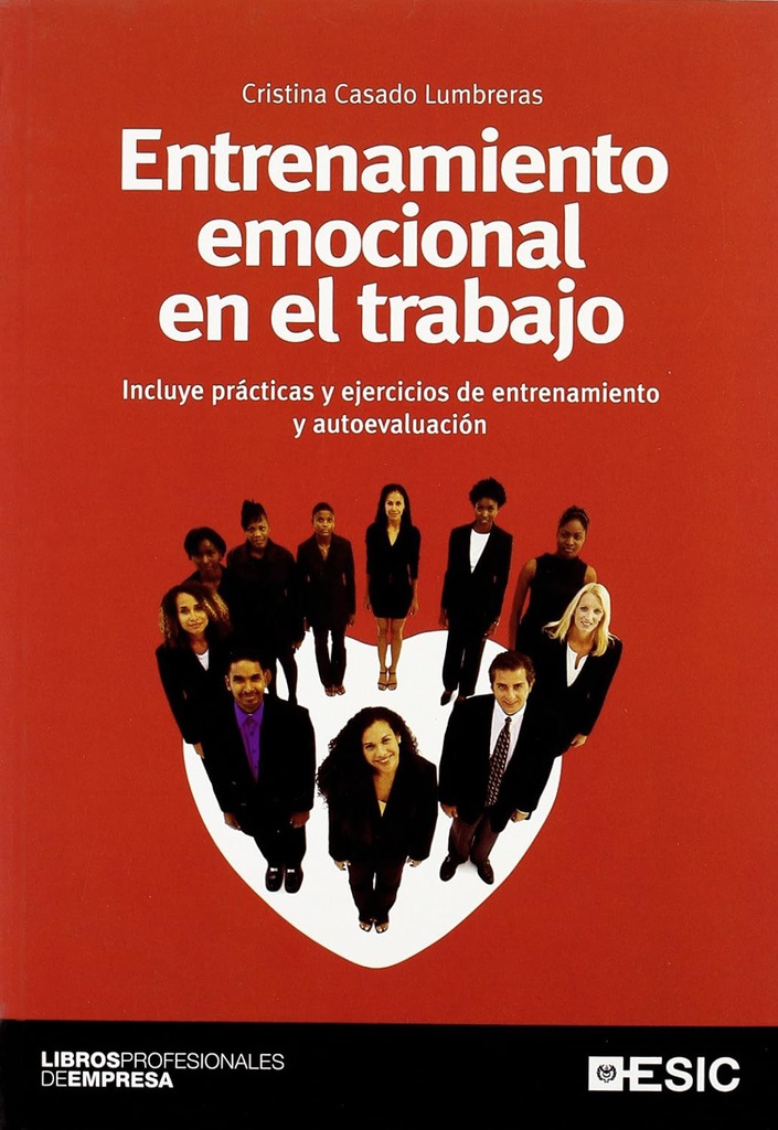 Entrenamiento emocional en el trabajo / Cristina Casado Lumbreras