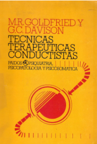 Técnicas terapéuticas conductistas / M.R. Goldfried y G.C. Davison