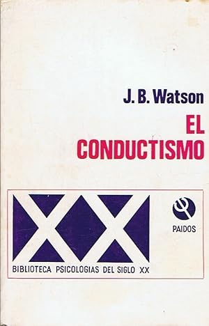 El Conductismo : la batalla del conductismo / J.B. Watson ; W. McDougall, J.B. Watson