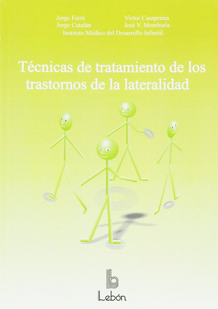 Técnicas de tratamiento de los trastornos de la lateralidad / Jorge Ferré ... [et al.] 