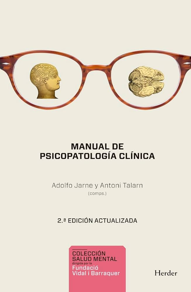Manual de psicopatología clínica / Adolfo Jarne y Antoni Talarn (comps.)
