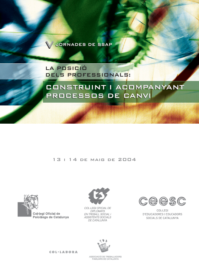 La Posició dels professionals : V Jornades de SSAP construint i acompanyant processos de canvi 
