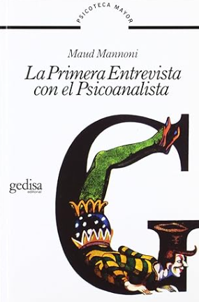 La primera entrevista con el psicoanalista / Maud Mannoni ; prefacio por Françoise Dolto