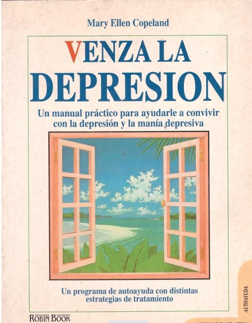 Venza la depresión / Mary Ellen Copeland ; con aportaciones de Matthew McKay ; traducción de Delia Mateovich 