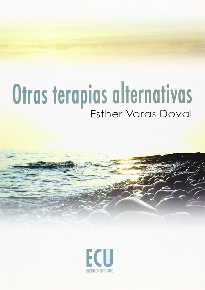 Otras terapias alternativas / Esther Varas Doval