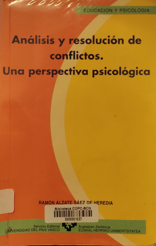 Análisis y resolución de conflictos. Una perspectiva psicológica / Ramón Alzate Sáez de Heredia