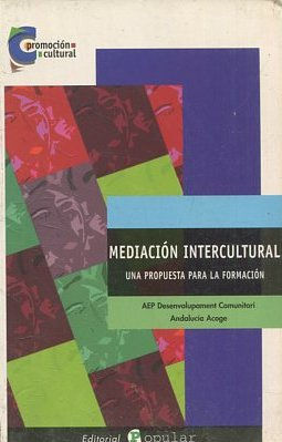 Mediación intercultural : una propuesta para la formación / Kira Bermúdez Anderson ... [et al.]