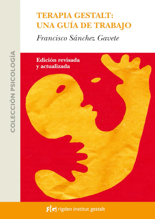 Terapia Gestalt : una guía de trabajo / Francisco Sánchez Gavete