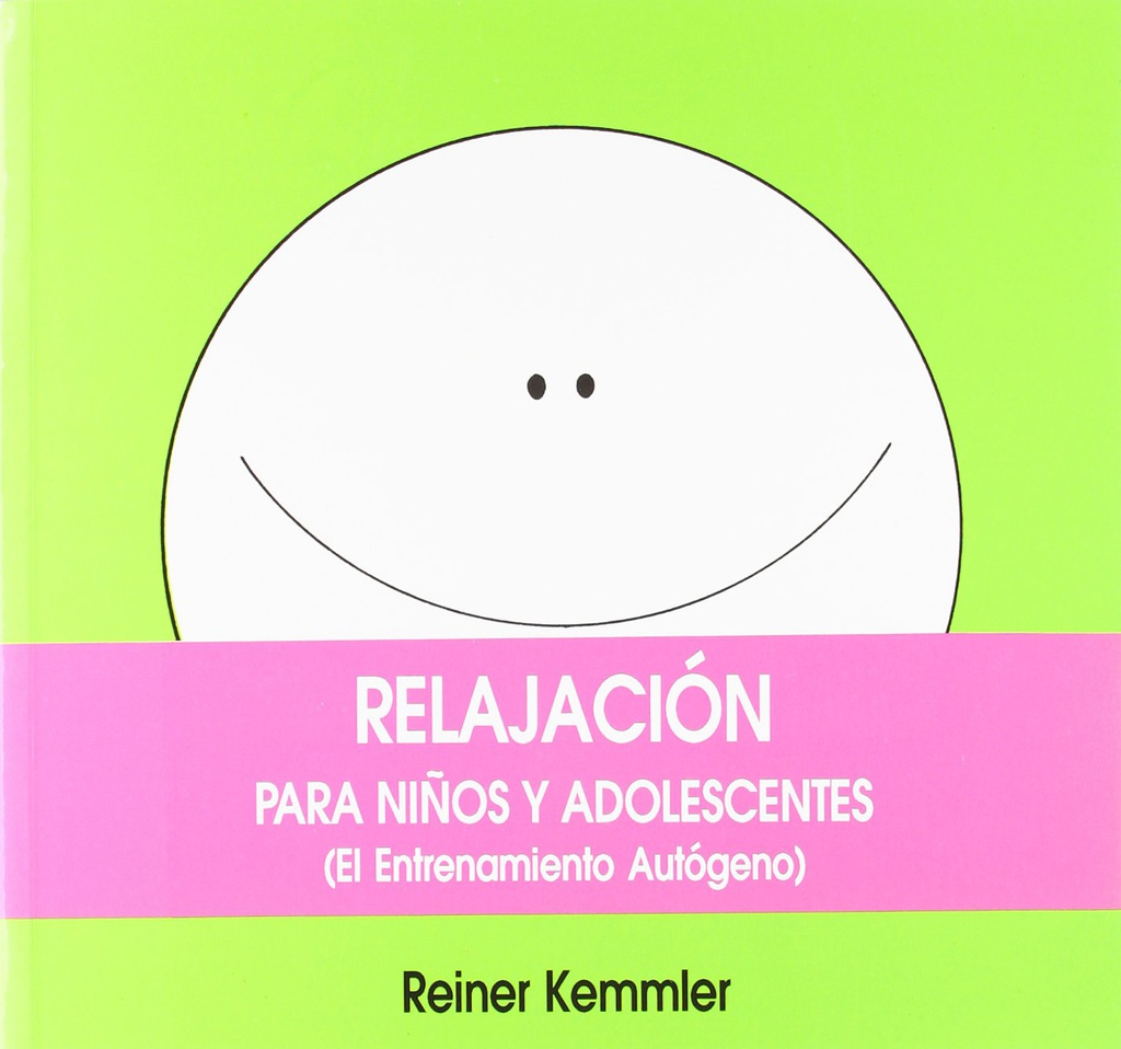 Relajación para niños y adolescentes : el entrenamiento autógeno / Reiner Kemmler 