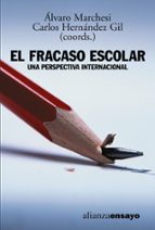 El Fracaso escolar : una perspectiva internacional / Álvaro Marchesi, Carlos Hernández Gil (coords.)