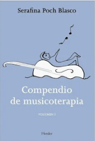 Compendio de musicoterapia : volumen I / Serafina Poch Blasco