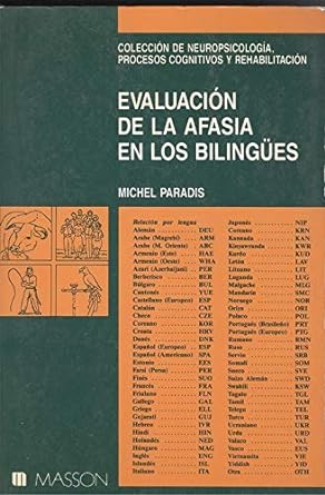 Evaluación de la afasia en los bilingües / Michel Paradis con la colaboración de Gary Libben