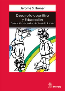 Desarrollo cognitivo y educación / Jerome S. Bruner ; selección de textos por Jesús Palacios ; [traducido por J.M. Igoa ... [et al.] ; revisado por J. Palacios y J.M. Igoa]