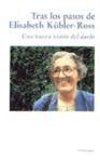 Tras los pasos de Elisabeth Kübler-Ross : una nueva visión del duelo