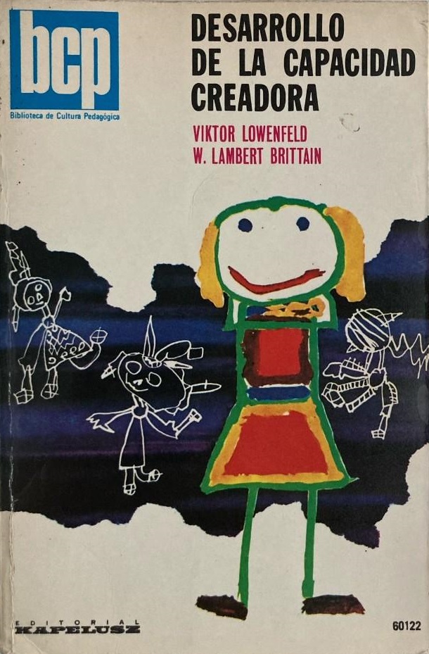 Desarrollo de la capacidad creadora / por Viktor Lowenfeld y W. Lambert Brittain