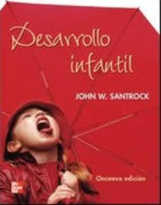 Desarrollo infantil / John W. Santrock ; traducción Leticia Esther Pineda Ayala ; revisión técnica Florente López Rodríguez.