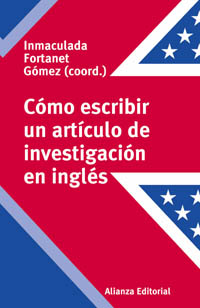 Cómo escribir un artículo de investigación en inglés / Inmaculada Fortanet Gómez (coord.)