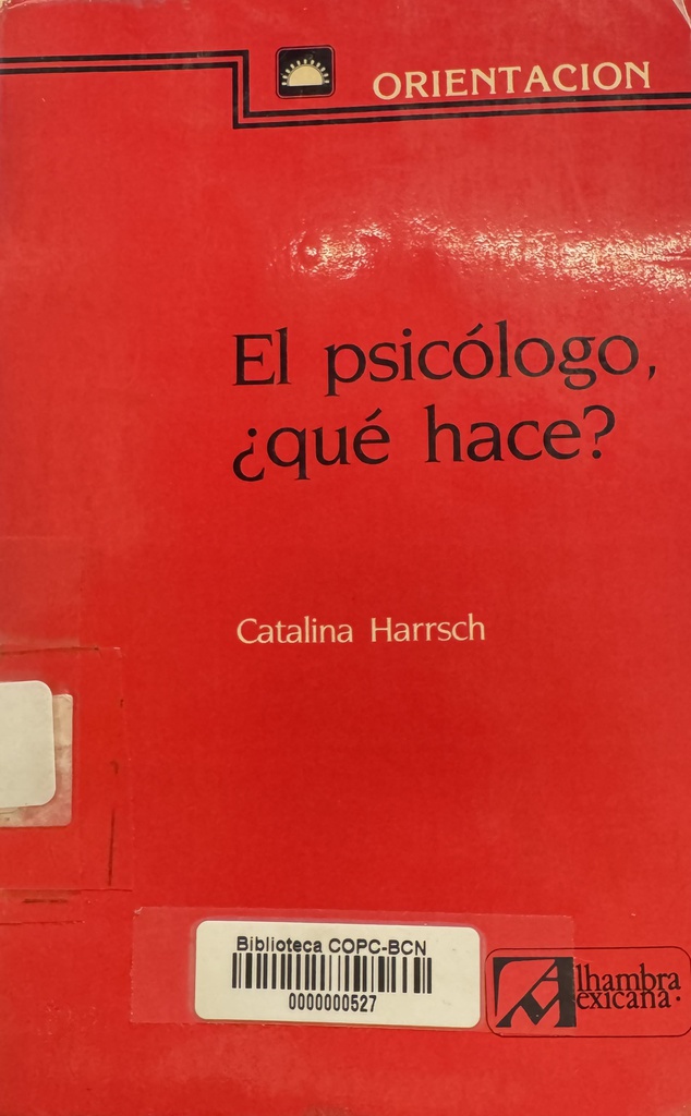El Psicólogo, ¿qué hace? / Catalina Harrsch
