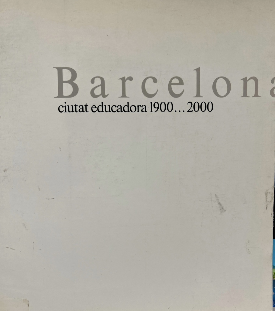 Barcelona ciutat educadora 1900... 2000