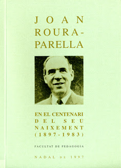 Joan Roura-Parella : en el centenari del seu naixement, 1897-1983 / edició a cura d'Eulàlia Collelldemont i Conrad Vilanou