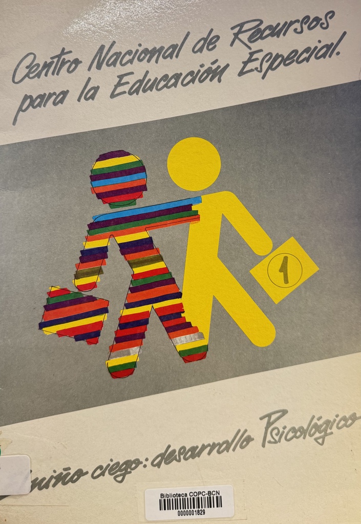 El Niño ciego : percepción y desarrollo psicologico / Esperanza Ochaita, Alberto Rosa