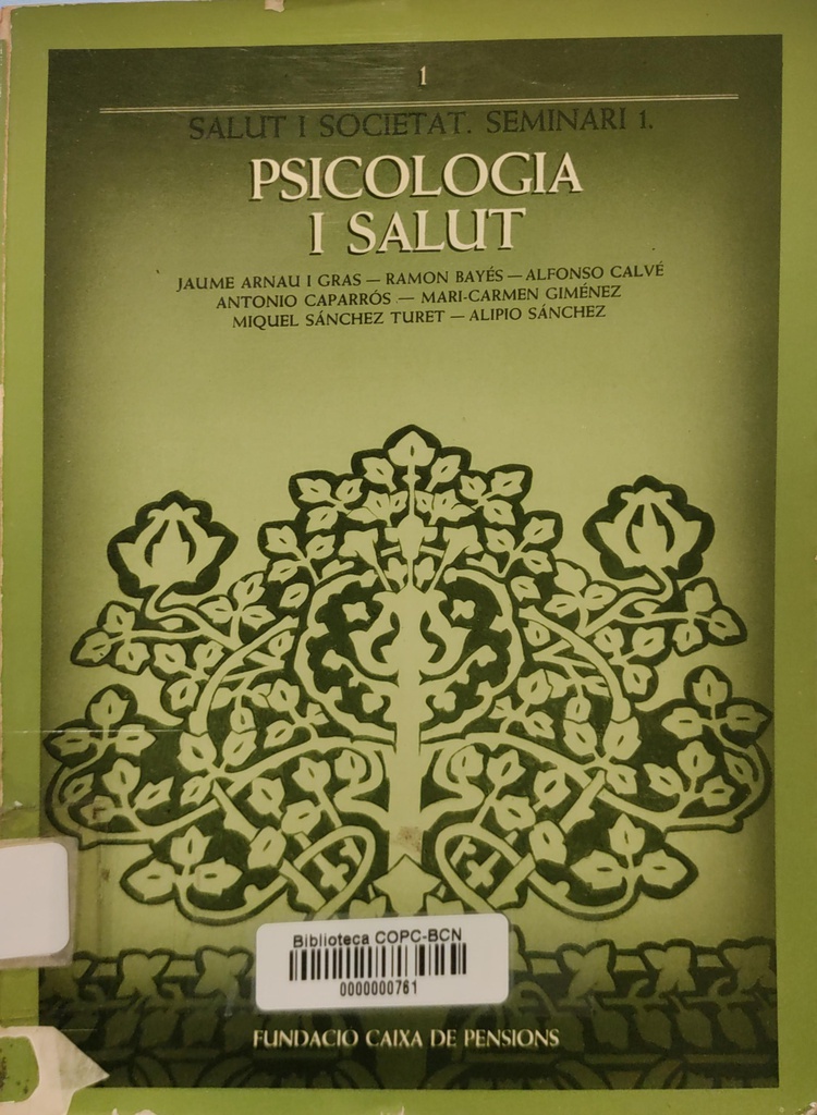 Psicologia i salut / Salut i Societat, Seminari 1 ; Jaume Arnau i Gras ... [et al.]