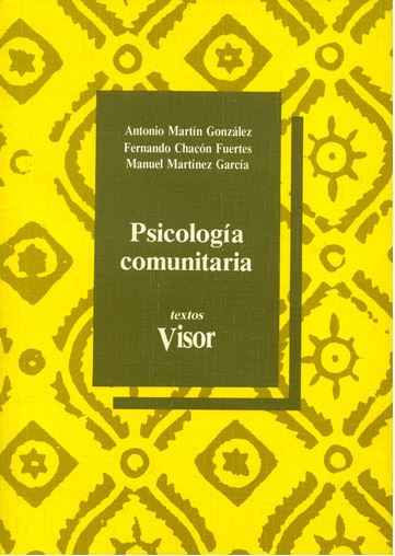 Psicología comunitaria / Antonio Martín González, Fernando Chacón Fuertes, Manuel Martínez García