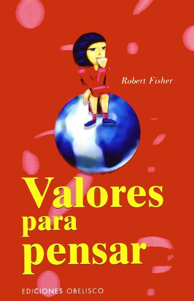 Valores para pensar / Robert Fisher
