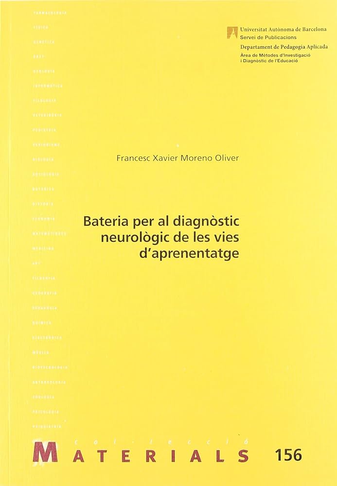 Bateria per al diagnòstic neurològic de les vies d'aprenentatge / Francesc Xavier Moreno Oliver 