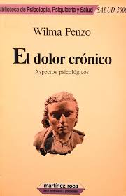 El Dolor crónico : aspectos psicológicos / Wilma Penzo