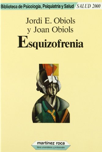 Esquizofrenia / Jordi E. Obiols, Joan Obiols