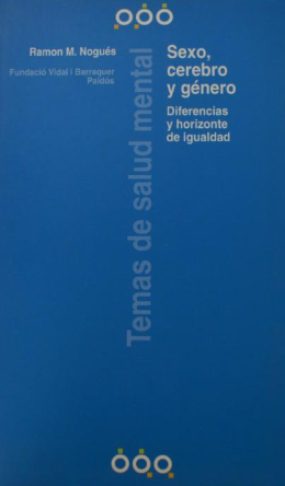Sexo, cerebro y género : diferencias y horizonte de igualdad / Ramon M. Nogués
