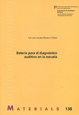 Batería para el diagnóstico auditivo en la escuela / Francesc Xavier Moreno Oliver 