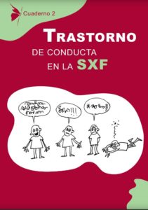 Trastorn de conducta en la SXF / [direcció: Mercè Bellavista i Carles Fauró ; contingut: Katy Garcia i Eugenia Rigau]