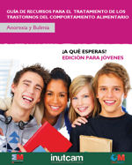 Guía de recursos para el tratamiento de los trastornos del comportamiento alimentario : qué hacer? / Felipe Vilas Herranz (coor.) ; Melani Penna Tosso ; Mar Garrido Pérez ; [et. al.]  